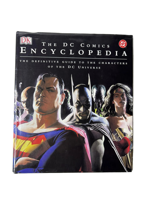 The DC Comics Encyclopedia - DK Publishing 2004 First Edition - Over 1,000 DC Characters A-Z Reference Guide