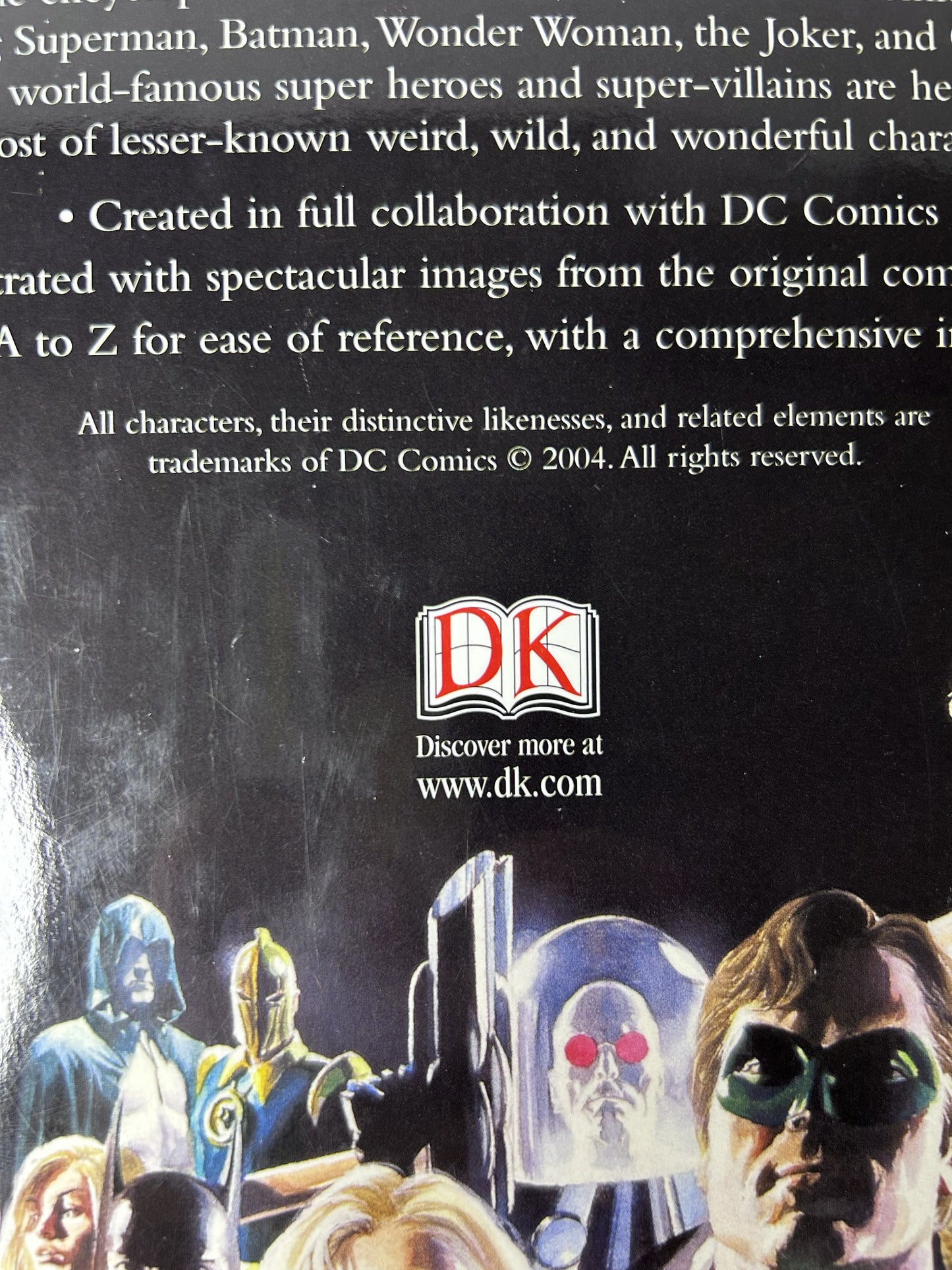 The DC Comics Encyclopedia - DK Publishing 2004 First Edition - Over 1,000 DC Characters A-Z Reference Guide