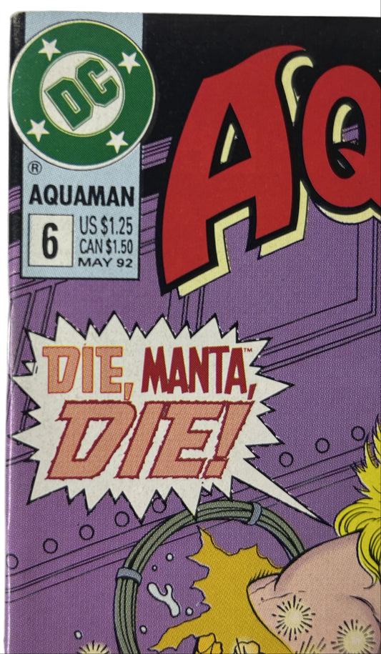Aquaman #6 - DC Comics May 1992, Die, Manta, Die! — Aquaman vs. Black Manta Showdown (Single Issue)