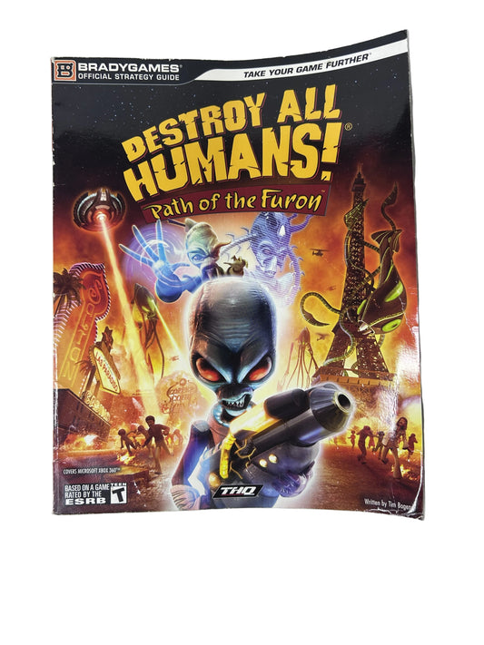 Destroy All Humans! Path of the Furon Official Strategy Guide – BradyGames (Tim Bogenn / THQ / Xbox 360)