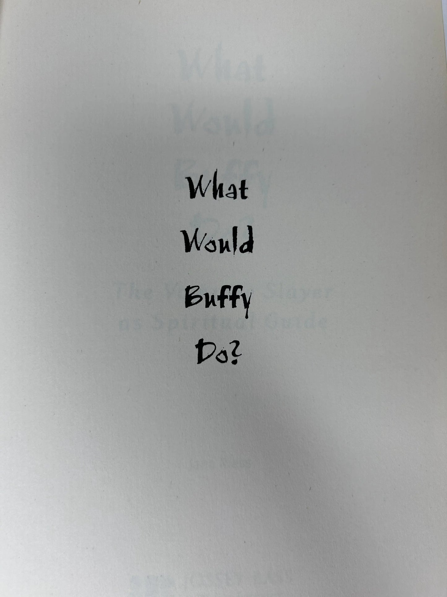 What Would Buffy Do? The Vampire Slayer as Spiritual Guide — Paperback | Jana Riess / Jossey-Bass / Wiley (2004) | Exclusive Eliza Dushku Interview