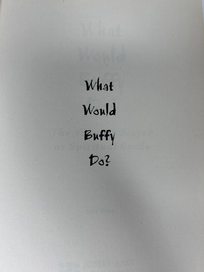 What Would Buffy Do? The Vampire Slayer as Spiritual Guide — Paperback | Jana Riess / Jossey-Bass / Wiley (2004) | Exclusive Eliza Dushku Interview