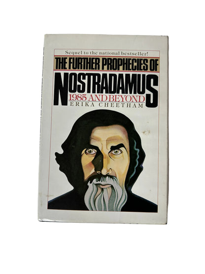 The Further Prophecies of Nostradamus: 1985 and Beyond — Erika Cheetham | Perigee Books / Putnam (1985) | Hardcover