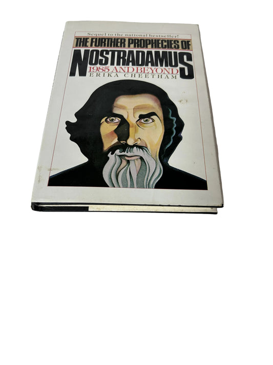 The Further Prophecies of Nostradamus: 1985 and Beyond — Erika Cheetham | Perigee Books / Putnam (1985) | Hardcover