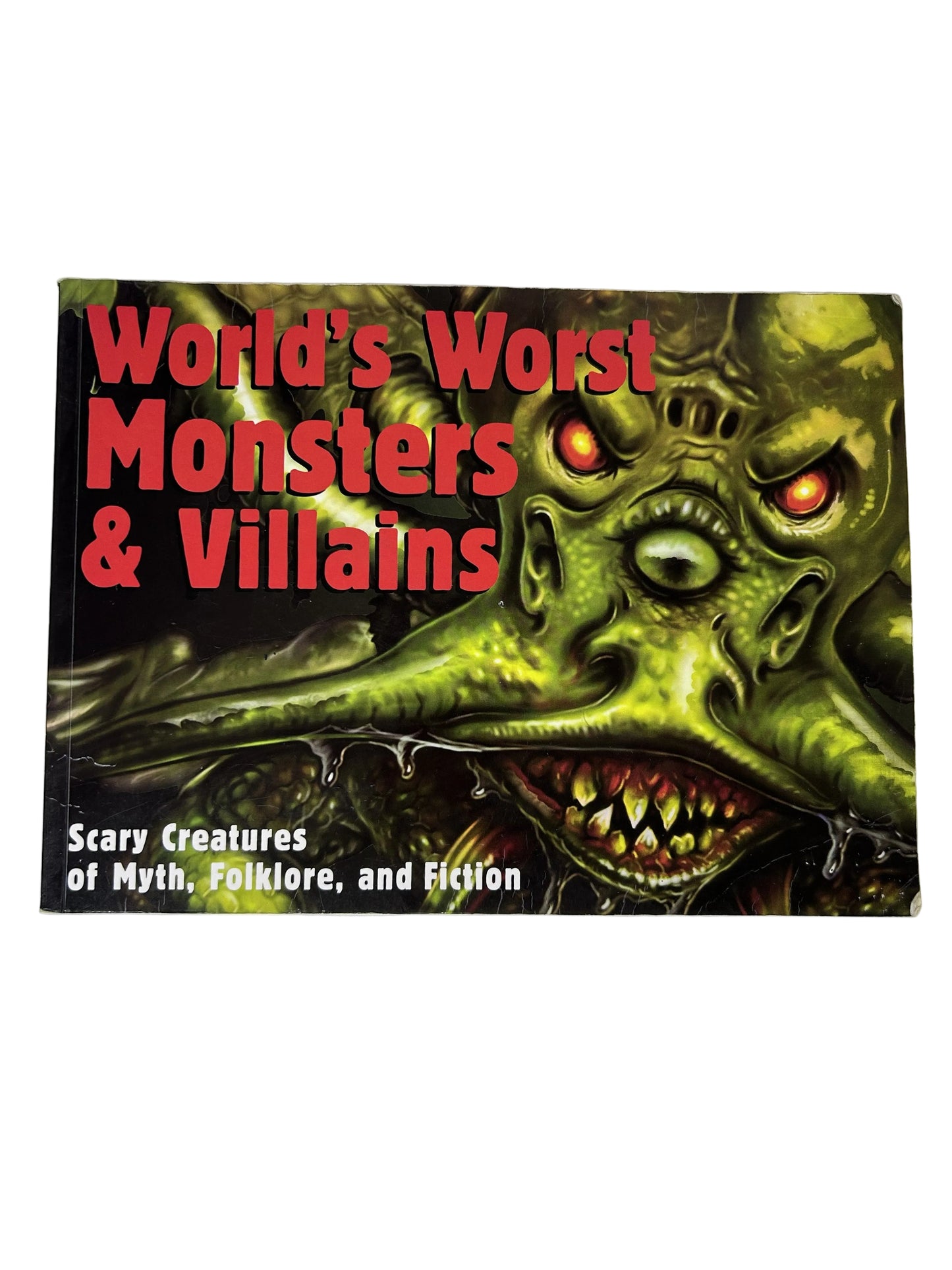 World's Worst Monsters & Villains — Scary Creatures of Myth, Folklore, and Fiction | Scholastic / Amber Books (2012) | Softcover